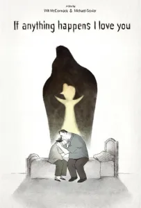 Если что-то случится, я люблю вас. (мультфильм 2020)